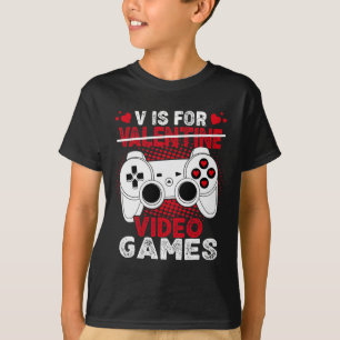 V Is For Video Games Valentines Day Gamer Boys Men T-Shirt