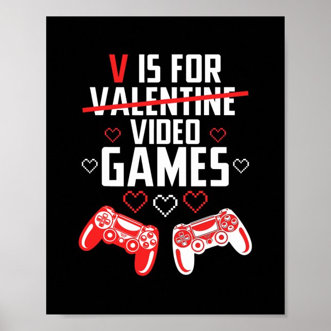 V is for Video Games Valentines day Gamer boys Poster (Front)