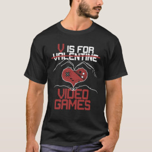 V Is For Video Games Valentines Day Gamer Couple T-Shirt