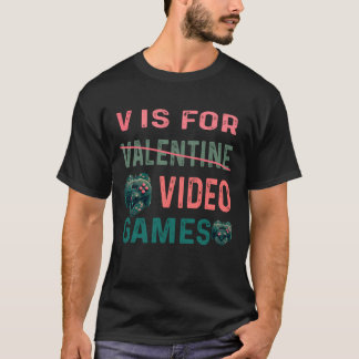 V is for Video Games Valentines Day Gamer Men Boys T-Shirt