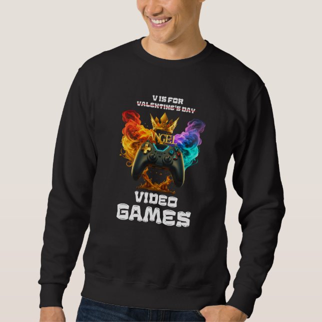 V Is For Video Games - Valentine's Day Sweatshirt (Front)