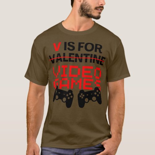 V is for Video Games Valentines Day T_Shirt