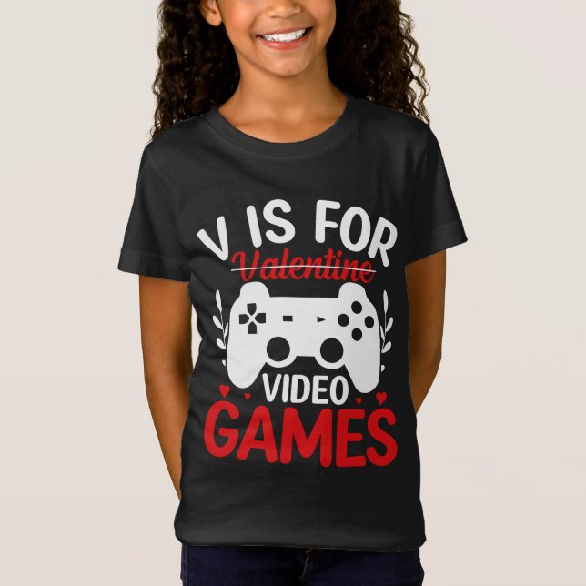 V is for Video Games with Valentine Crossed Out T-Shirt (Front)