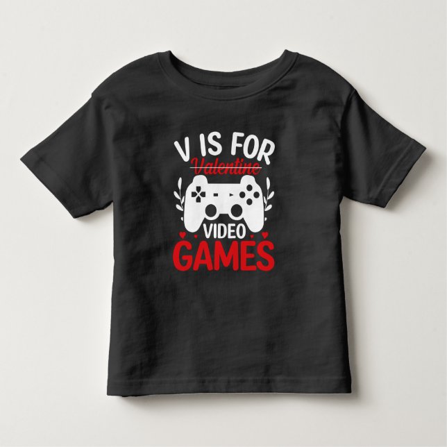 V is for Video Games with Valentine Crossed Out Toddler T-shirt (Front)