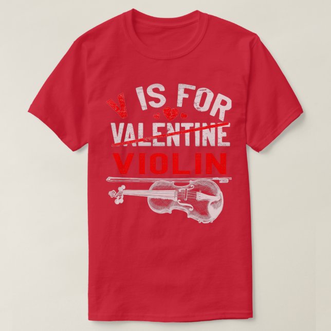 V Is For Violin Funny Valentines Day Violinist T-Shirt (Design Front)