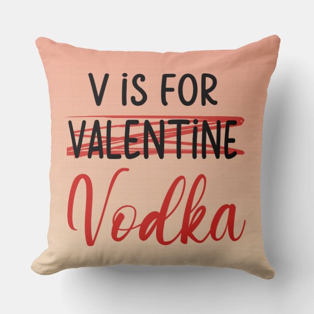 V is for Vodka Valentine pink ombre personalize Throw Pillow (Front)