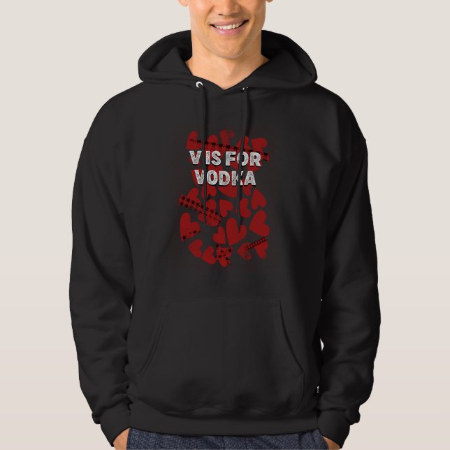 V Is for Vodka  Valentines Day Humor Matching Coup Hoodie (Front)