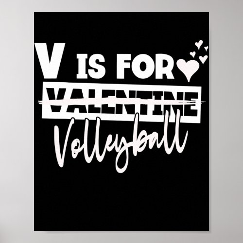 V Is For Volleyball Valentine Women Men Player  Poster