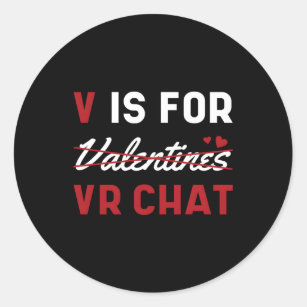 V Is For Vr C Classic Round Sticker