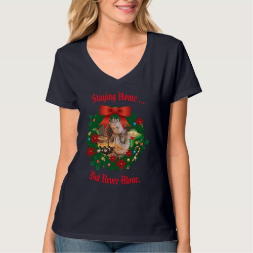 V Neck Navy Staying Home _ but never alone Holiday T_Shirt
