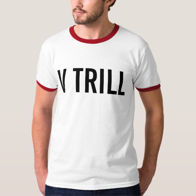 v trill T-Shirt (Front)