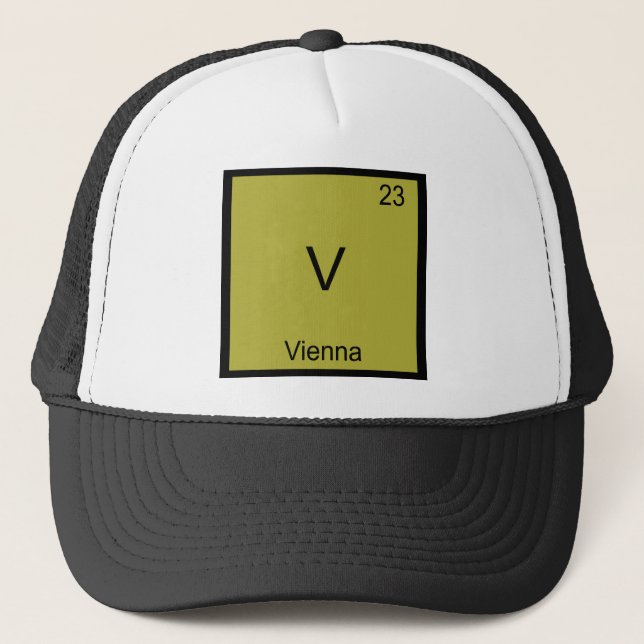V- Vienna Funny Chemistry Element Symbol T-Shirt Trucker Hat (Front)