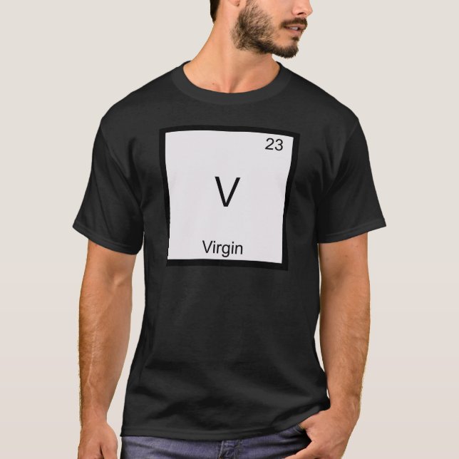V - Virgin Funny Chemistry Element Symbol T-Shirt (Front)