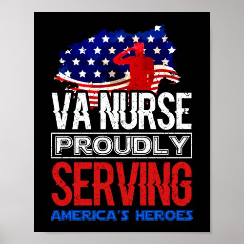 VA Nurse Proudly Serving Americas Heroes Poster