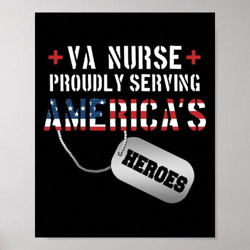 VA Nurse Proudly Serving Americas Heroes Poster