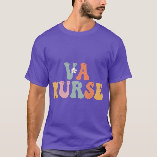 VA Nurse Week Groovy Appreciation Day For Women Fo T_Shirt