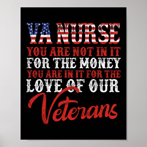 VA Nurse You Are Not In It For The Money Poster