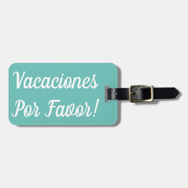 Vacaciones Por Favor Luggage Tag (Front Horizontal)