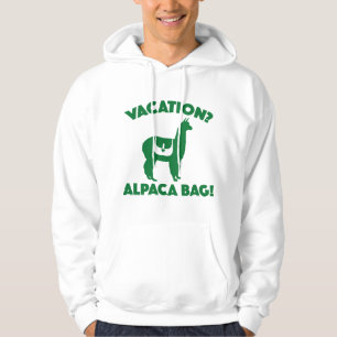 Vacation? Alpaca Bag! Hoodie