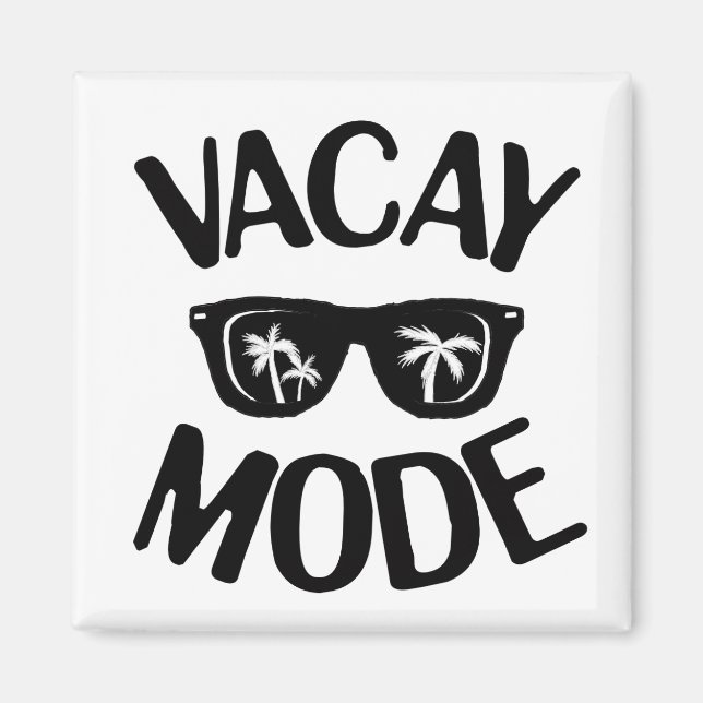 Vacation Art Vacay Mode Word Text Art Magnet (Front)