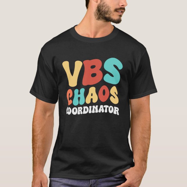 Vacation Bible School Chaos Coordinator VBS Direct T-Shirt (Front)