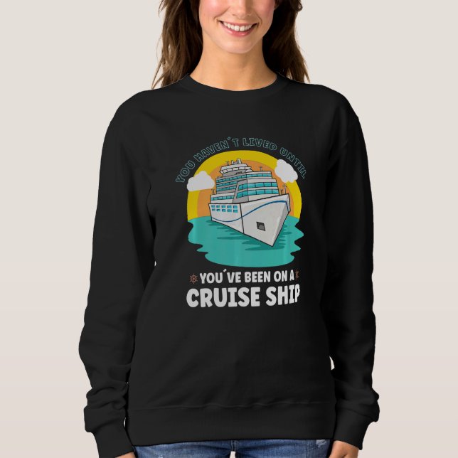 Vacation Boating Boat Captain Cruise Ship Cruising Sweatshirt (Front)