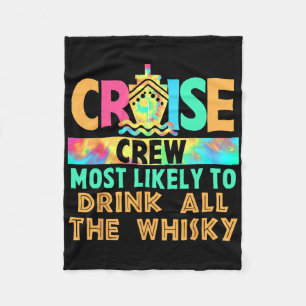 Vacation Cruise Crew Most Likely To Drink All The  Fleece Blanket