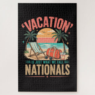 Vacation is Just What We Call Nationals Jigsaw Puzzle