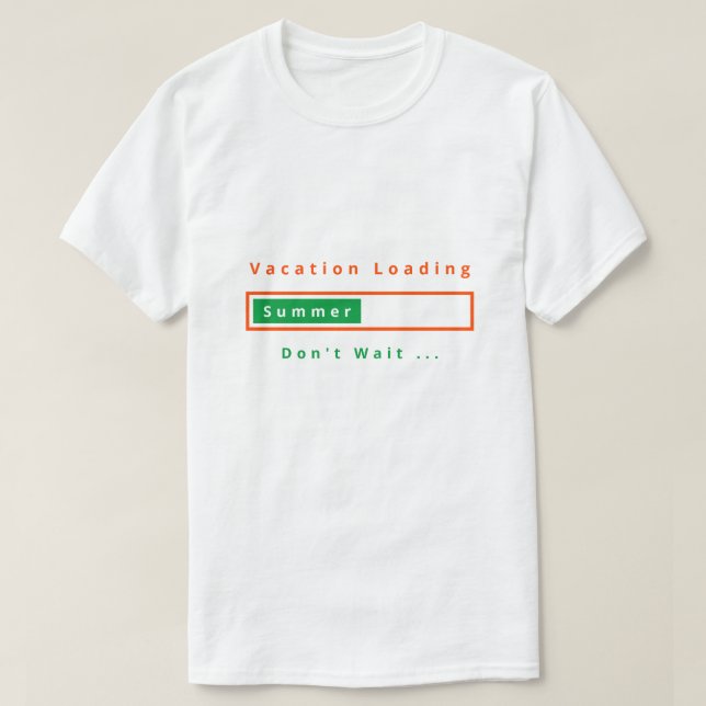 Vacation Loading T-Shirt Funny (Design Front)