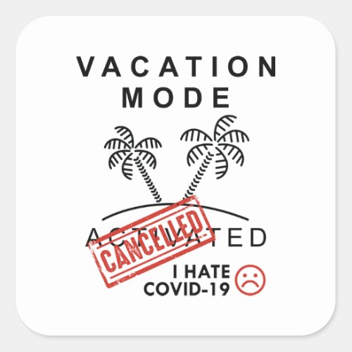 Vacation Mode Cancelled Square Sticker