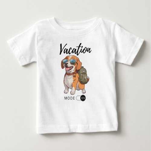 Vacation Mode ON Cute Dog Baby Baby T_Shirt