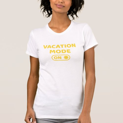 Vacation Mode On Summer Sun T_Shirt