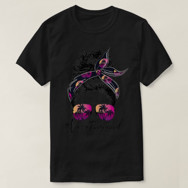Vacation Mood Messy Bun Sunglasses Family Matching T-Shirt (Design Front)
