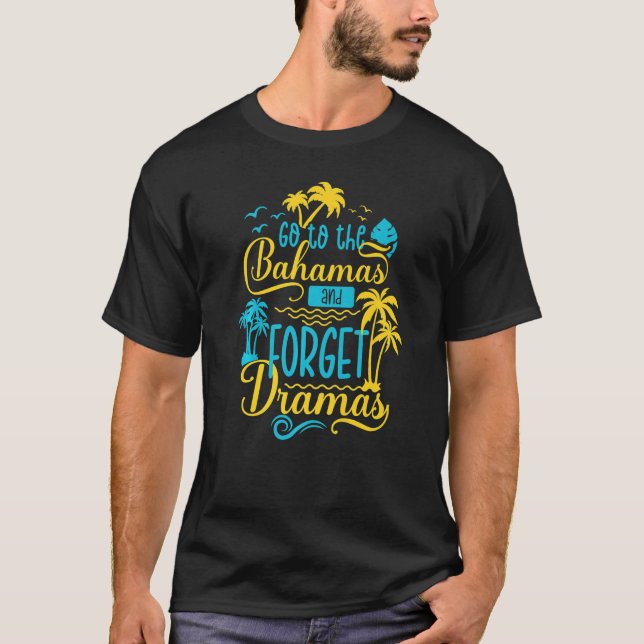 Vacation  No Drama  Cool  Fun  Bahamas T-Shirt (Front)