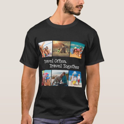 Vacation Photo Collage Travel Often Together  T_Shirt