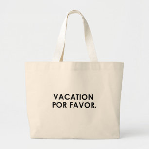 Vacation Por Favor Beach Bag