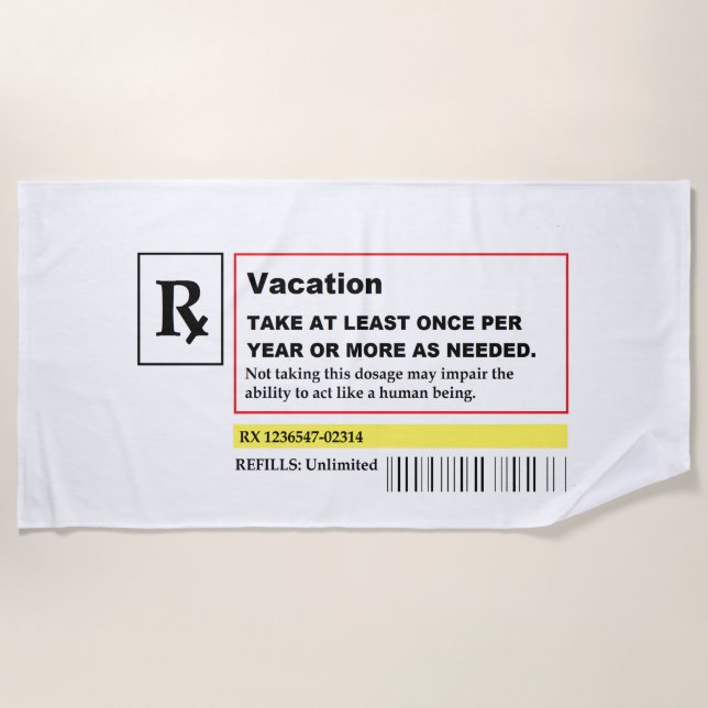 "Vacation Prescription" Beach Towel (Front)