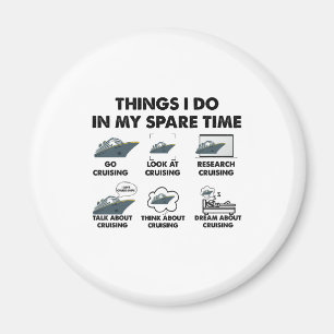 Vacation Things I Do In My Spare Time Cruising Magnet