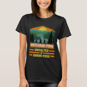 Vacation Unsalted and Shark Free Watchaug Pond T-Shirt