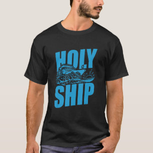 Vacay Cruise Cruising Vacation Family Trip Holy Sh T-Shirt