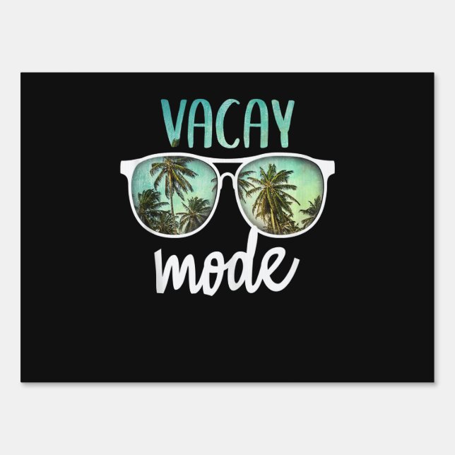 Vacay Mode Cute Vacation Summer Cruise Getaway Sign (Front)
