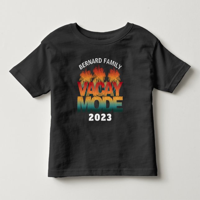 VACAY MODE FAMILY VACATION  TODDLER T-SHIRT (Front)