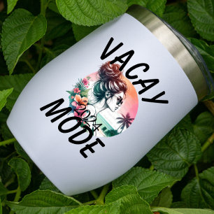Vacay mode girls trip summer thermal wine tumbler