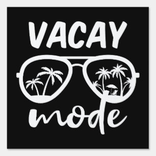 Vacay Mode II - Family Vacation Sign