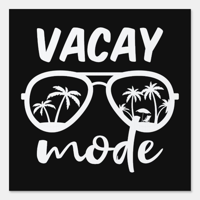Vacay Mode II - Family Vacation Sign (Front)