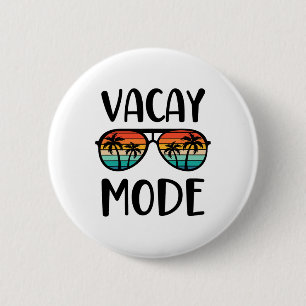 Vacay Mode Men Women Kids Vacation Summer Cruise G Button