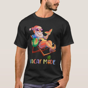Vacay Mode Santa Claus Christmas In July Hawaiian  T-Shirt