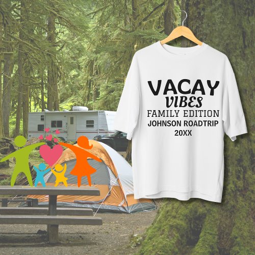 Vacay Vibes Family Edition Family Reunion Roadtrip T_Shirt