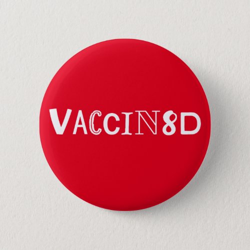 VACCIN8D Red and White Button