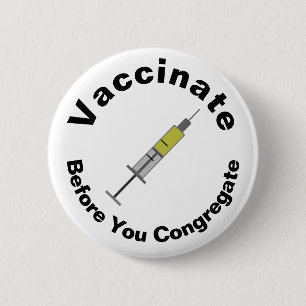 Vaccinate Before You Congregate Button